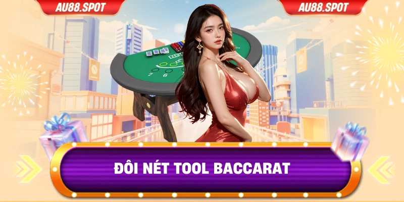 Đôi nét tool Baccarat