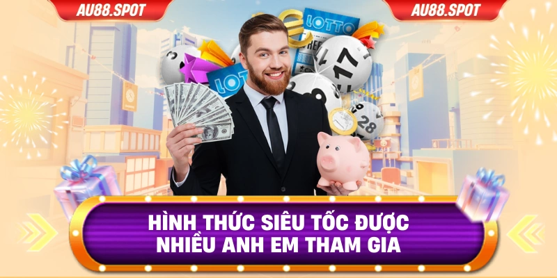 Hình thức siêu tốc được nhiều anh em tham gia