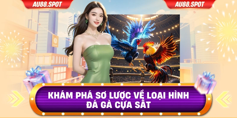Khám phá sơ lược về loại hình đá gà cựa sắt