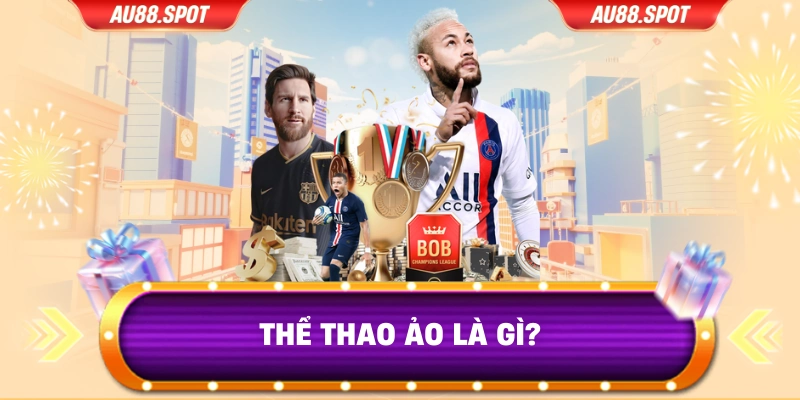 Thể thao ảo là gì?