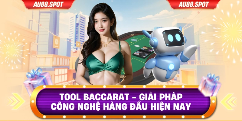 Tool Baccarat - Giải Pháp Công Nghệ Hàng Đầu Hiện Nay