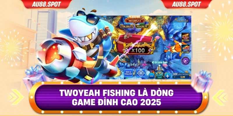 Twoyeah Fishing là dòng game đỉnh cao 2025