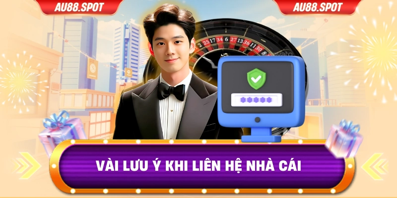 Vài lưu ý khi liên hệ nhà cái